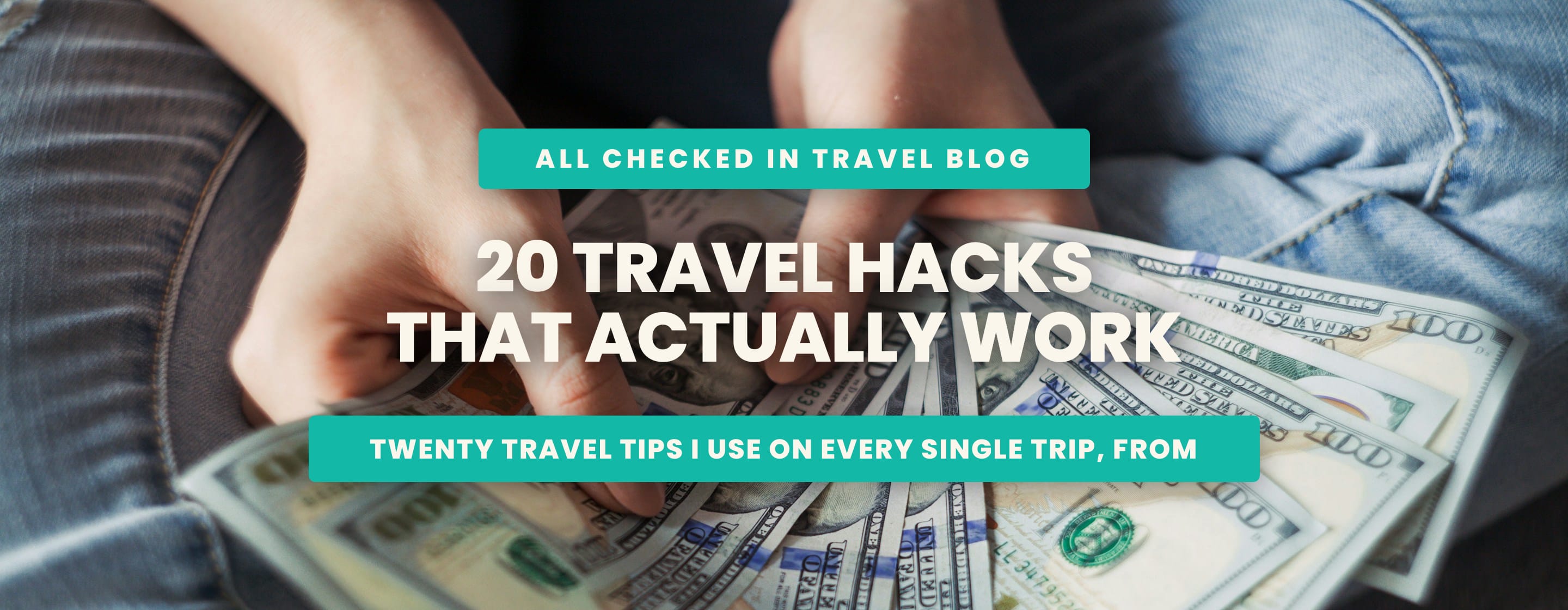 20 Travel Hacks That Actually Work