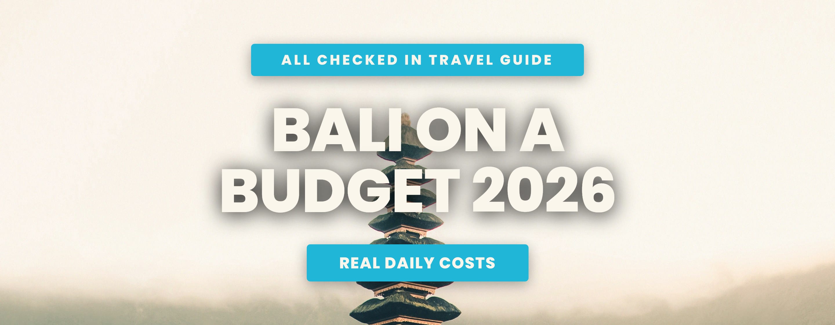 Bali on a Budget 2026: Real Daily Costs