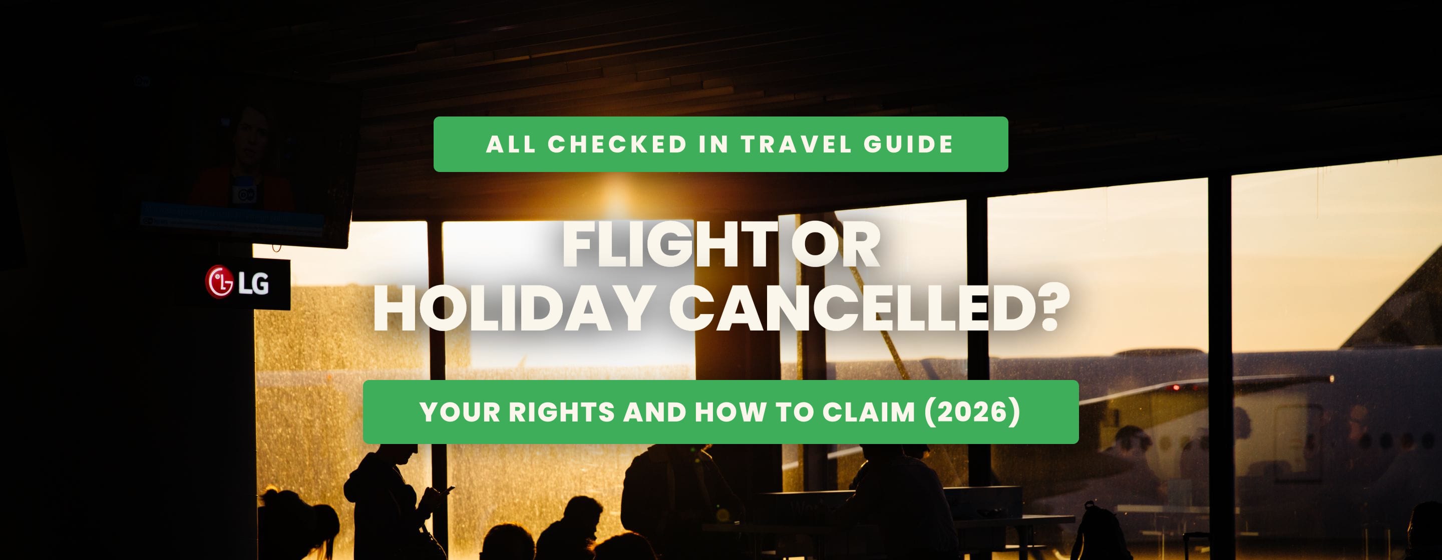 Flight or Holiday Cancelled? Your Rights and How to Claim (2026)
