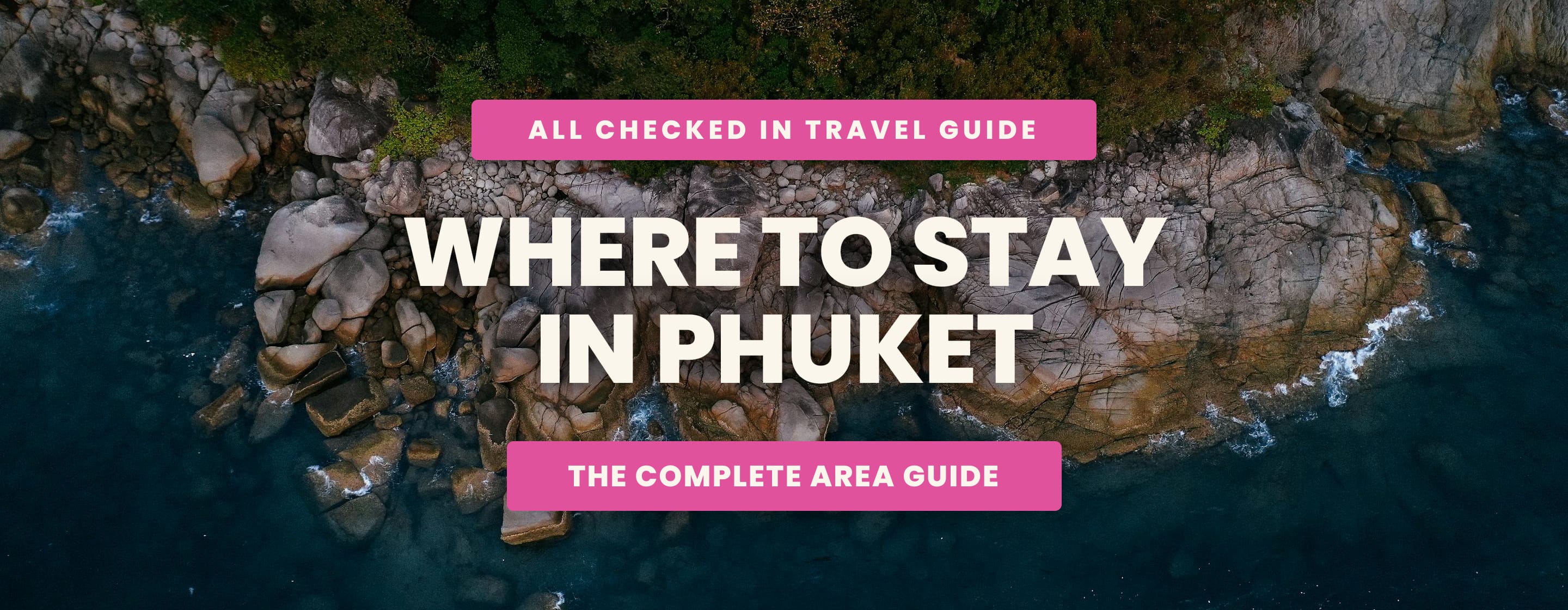 Where to Stay in Phuket: The Complete Area Guide